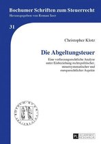 Bochumer Schriften zum Steuerrecht 31 - Die Abgeltungssteuer