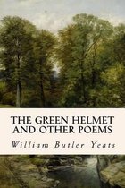 The Green Helmet and Other Poems