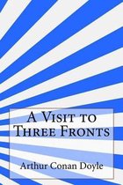 A Visit to Three Fronts