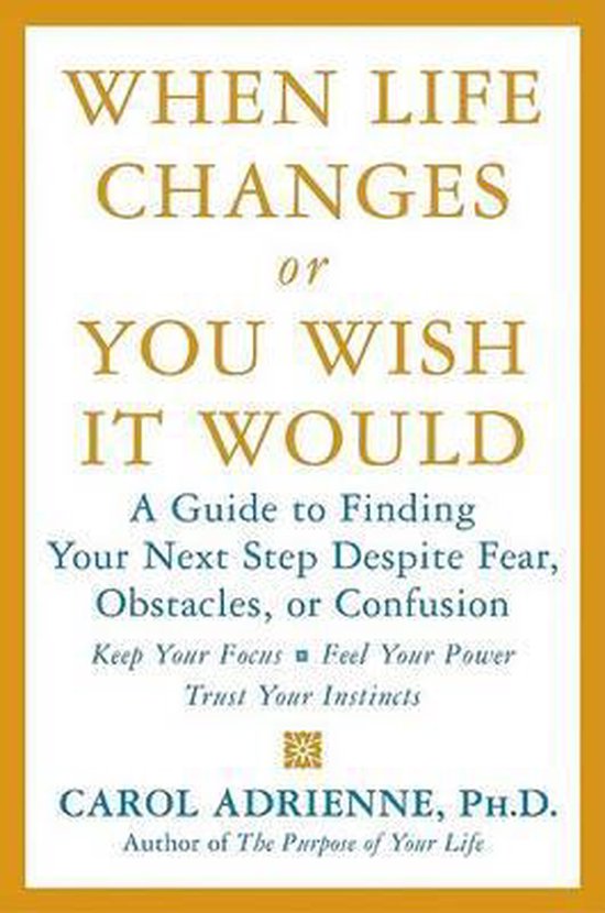 When Life Changes or You Wish It Would