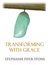 Transforming with Grace