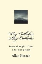 Why Catholics Stay Catholic