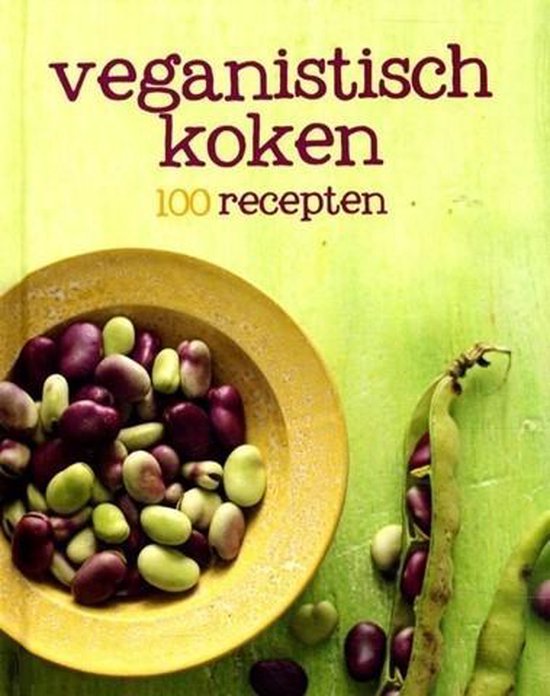 100 recepten Veganistisch koken