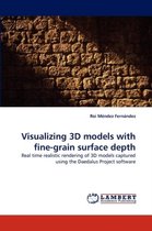 Visualizing 3D Models with Fine-Grain Surface Depth