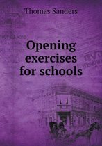Opening Exercises for Schools