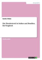 Die Elendsviertel in Indien und Brasilien. Ein Vergleich