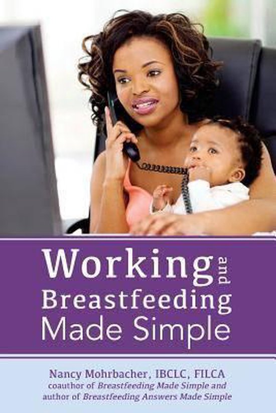 Working and Breastfeeding Made Simple - cover