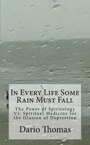 In Every Life Some Rain Must Fall