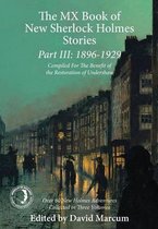The MX Book of New Sherlock Holmes Stories: 1896 to 1929