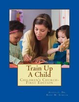 Train Up A Child