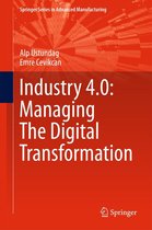 Springer Series in Advanced Manufacturing - Industry 4.0: Managing The Digital Transformation