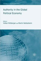 International Political Economy Series- Authority in the Global Political Economy