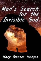 Man's Search for the Invisible God