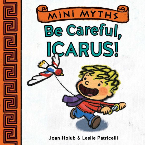 Mini Myths - Be Careful, Icarus! (Mini Myths) - cover