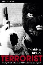 Thinking Like a Terrorist
