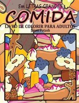 Comida Livro de Colorir Para Adultos (Em Letras Grandes)