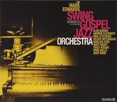 Mark Edwards - Mark Edwards Swing Gospel Jazz Orchestra (CD)