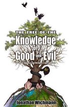 The Tree of the Knowledge of Good and Evil