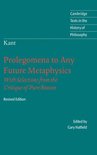 Cambridge Texts in the History of Philosophy - Immanuel Kant: Prolegomena to Any Future Metaphysics