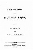 Leben und Lieder des Friedrich Kayser