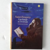 Saint-Exupéry, L'Archange et L'Écrivain