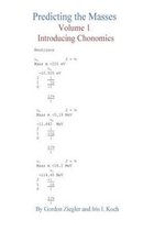 Predicting the Masses, Volume 1, Introducing Chonomics