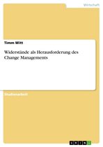 Widerstände als Herausforderung des Change Managements