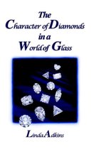 The Character of Diamonds in a World of Glass