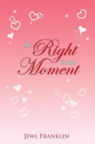 Mr. Right for the Moment