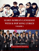 Learn Korean Language with K-pop Song Lyrics! Volume 1