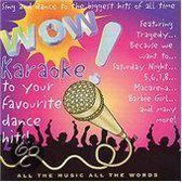 Wow! Karaoke To Your Favourite Dance Hits