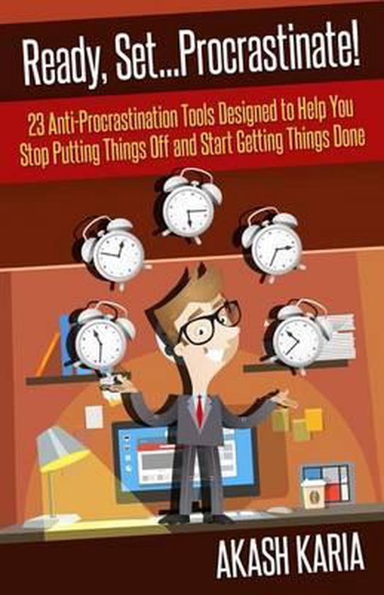 Ready, Set...PROCRASTINATE! 23 Anti-Procrastination Tools De ... - cover