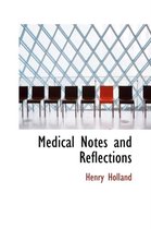 Medical Notes and Reflections