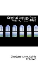 Original Letters from Russia, 1825-1828