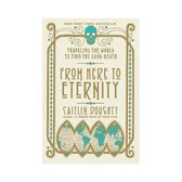 Boek met de titel 'FROM HERE TO ETERNITY' in gouden letters, met een turquoise schedel bovenaan en vier wereldkaarten.