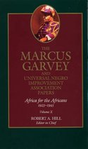 The Marcus Garvey And Universal Negro Improvement Association Papers - Africa For The Africans 1923- 1945 V10