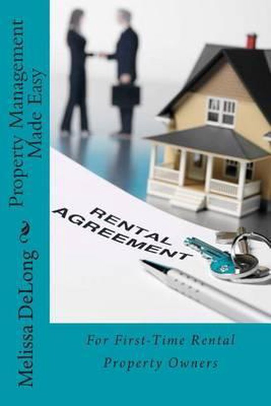 Property Management Made Easy, Melissa L DeLong 9781482705881 Boeken