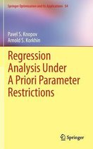 Regression Analysis Under A Priori Parameter Restrictions