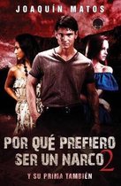 Por que prefiero ser un narco 2