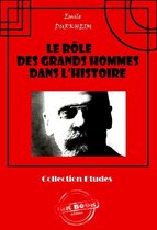 Faits & Documents - Le rôle des grands hommes dans l'histoire [édition intégrale revue et mise à jour]