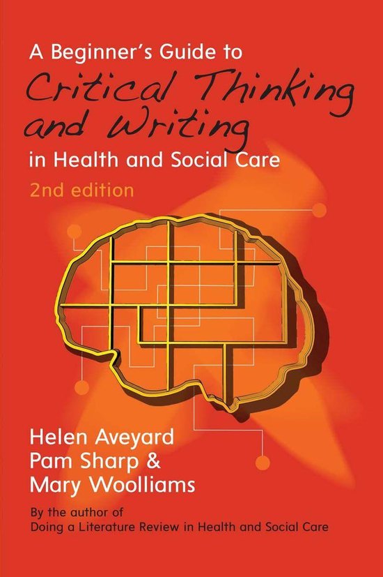 A Beginner'S Guide To Critical Thinking And Writing In Healt ... - cover