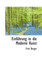 Einfuhrung in Die Moderne Kunst