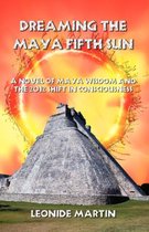 Dreaming the Maya Fifth Sun