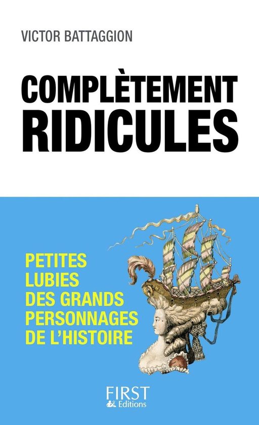 Complètement ridicules - Petites lubies des grands personna ... - cover
