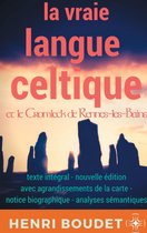 Les dossiers classifiés de Rennes-le-Château (édition de poche) 1 - La vraie langue celtique et le Cromleck de Rennes-les-Bains