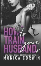 How to Train Your Husbands