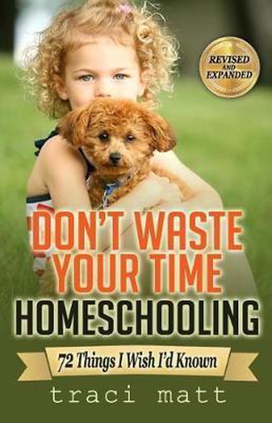 Don't Waste Your Time Homeschooling - cover