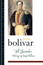 Library of Latin America - El Libertador:Writings of Simon Bolivar