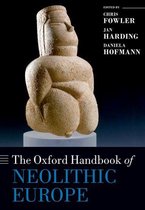 Oxford Handbooks - The Oxford Handbook of Neolithic Europe