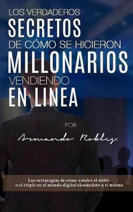 Los Verdaderos Secretos de C�mo Se Hicieron Millonarios Ve ... - cover